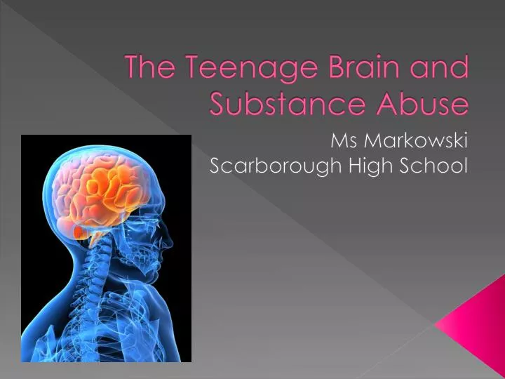 the teenage brain and substance abuse