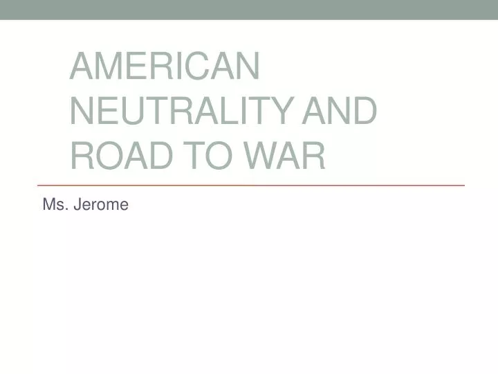 american neutrality and road to war