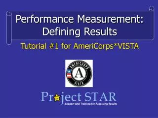 Performance Measurement: Defining Results Tutorial #1 for AmeriCorps*VISTA