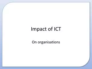 Impact of ICT