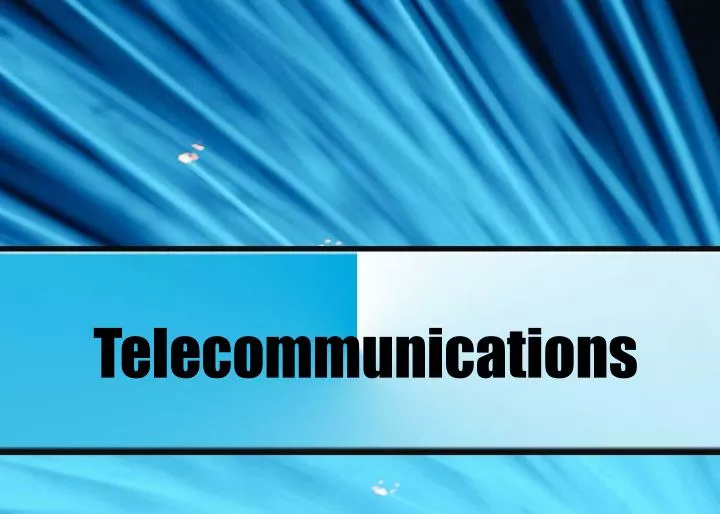 telecommunications