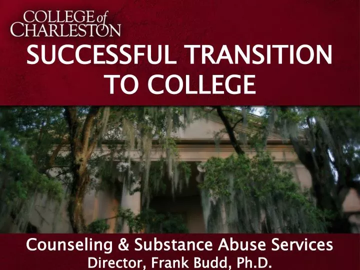 successful transition to college counseling substance abuse services director frank budd ph d