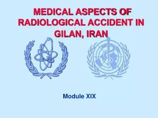 MEDICAL ASPECTS OF RADIOLOGICAL ACCIDENT IN GILAN, IRAN