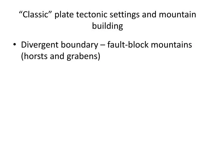 classic plate tectonic settings and mountain building