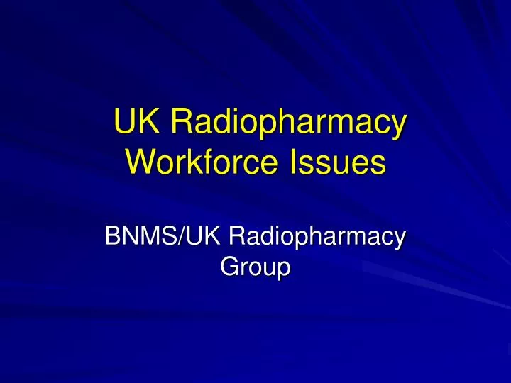 uk radiopharmacy workforce issues