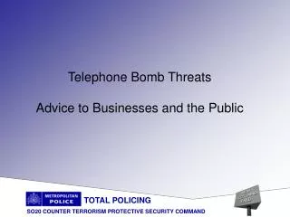 Telephone Bomb Threats Advice to Businesses and the Public