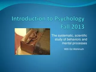 Introduction to Psychology Fall 2013