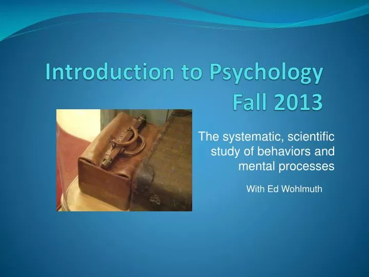 introduction to psychology fall 2013