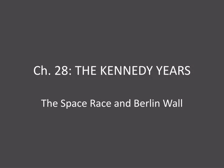 ch 28 the kennedy years
