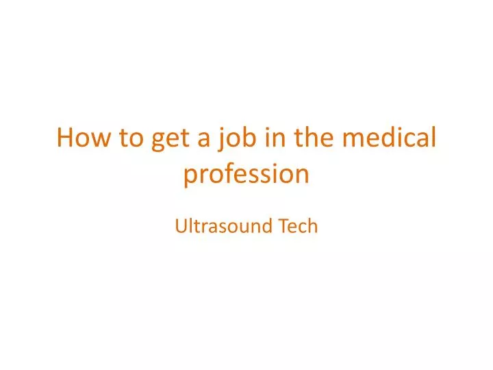 how to get a job in the medical profession