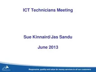 ICT Technicians Meeting Sue Kinnaird/Jas Sandu June 2013