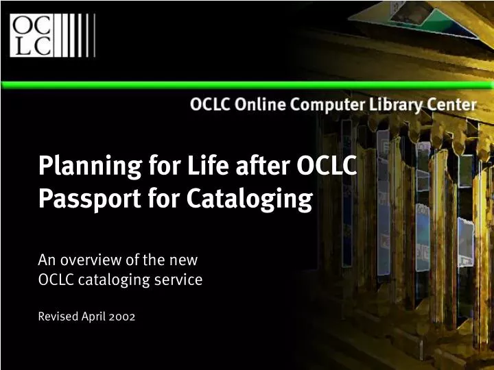 planning for life after oclc passport for cataloging