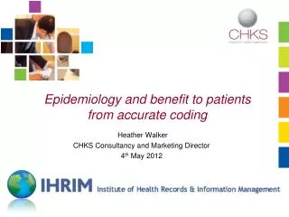 Epidemiology and benefit to patients from accurate coding
