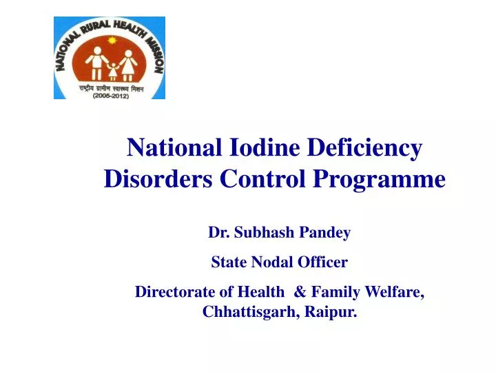 Ppt National Iodine Deficiency Disorders Control Programme Powerpoint