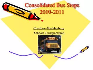 Consolidated Bus Stops 2010-2011