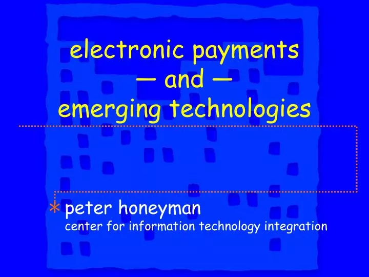 electronic payments and emerging technologies