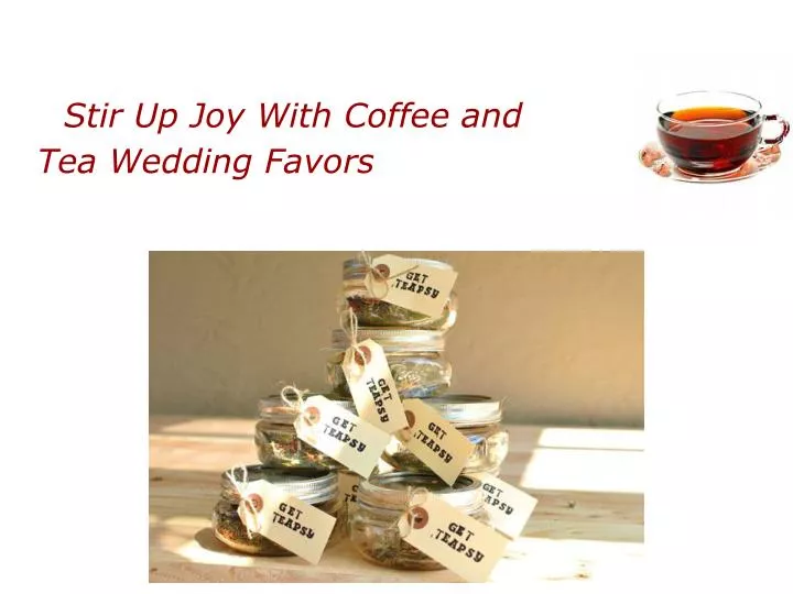stir up joy with coffee and tea wedding favors