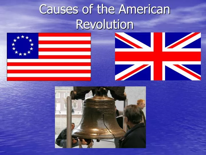 causes of the american revolution