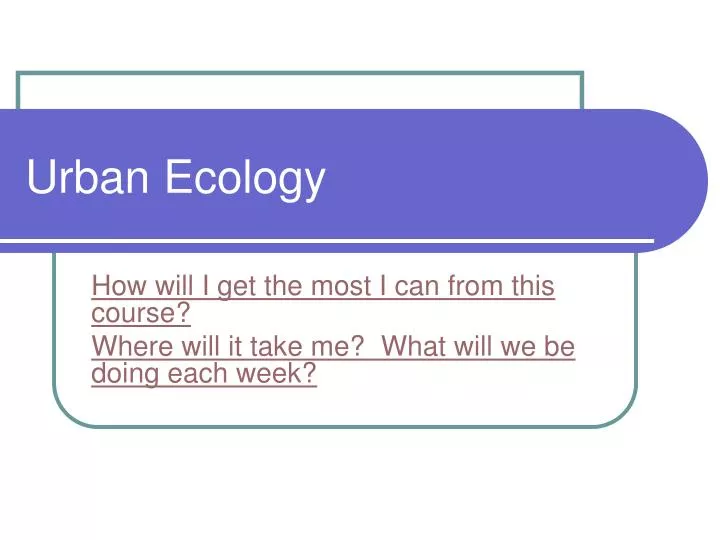 Ppt Urban Ecology Powerpoint Presentation Free Download Id3040310 1295