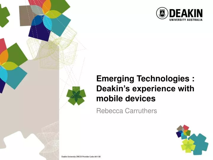 emerging technologies deakin s experience with mobile devices