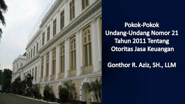 pokok pokok undang undang nomor 21 tahun 2011 tentang otoritas jasa keuangan gonthor r aziz sh llm