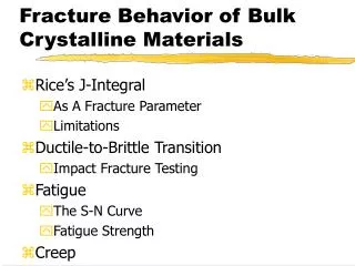 Fracture Behavior of Bulk Crystalline Materials