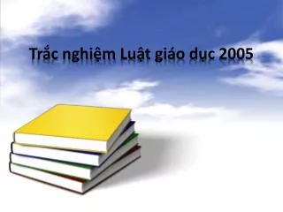 tr c nghi m lu t gi o d c 2005