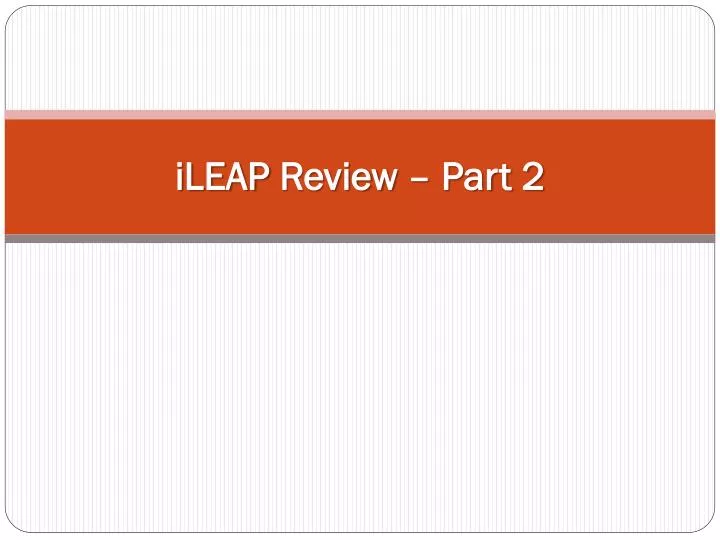 ileap review part 2