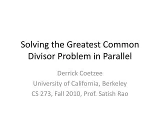 Solving the Greatest Common Divisor Problem in Parallel