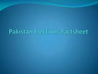 Pakistan Elections Factsheet
