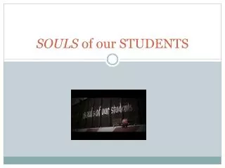 SOULS of our STUDENTS