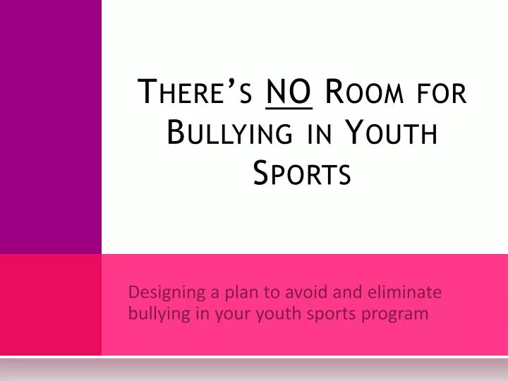 there s no room for bullying in youth sports