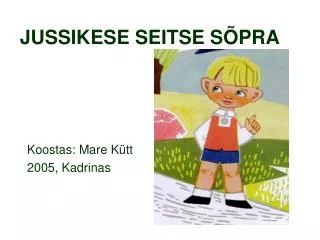 jussikese seitse s pra