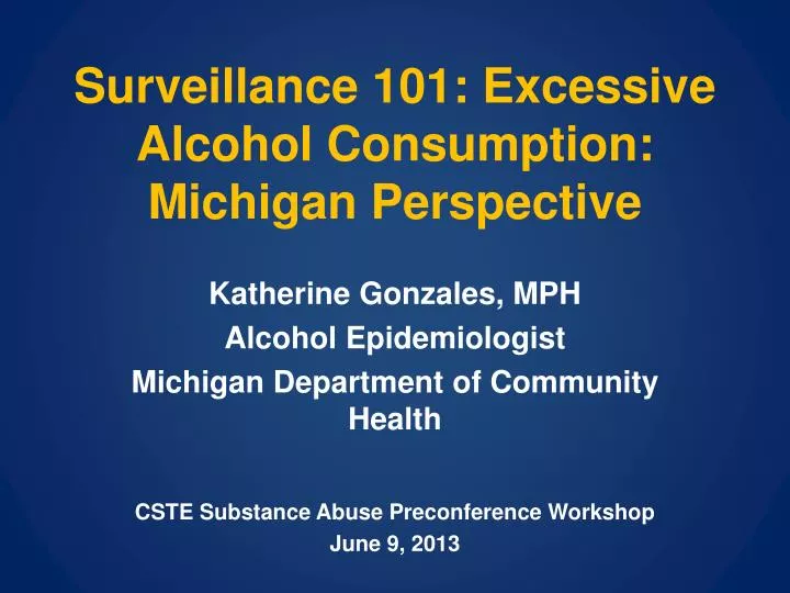 surveillance 101 excessive alcohol consumption michigan perspective