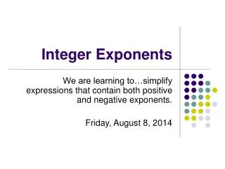 Integer Exponents