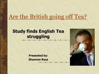Are the British going off Tea?