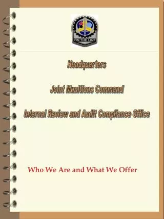 Headquarters Joint Munitions Command Internal Review and Audit Compliance Office