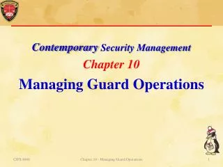 Contemporary Security Management Chapter 10 Managing Guard Operations