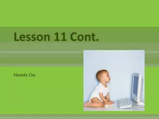 Lesson 11 Cont.
