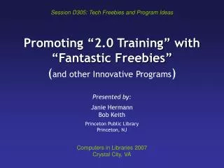Promoting “2.0 Training” with “Fantastic Freebies” ( and other Innovative Programs )