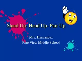 Stand Up- Hand Up- Pair Up