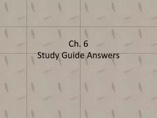 Ch. 6 Study Guide Answers