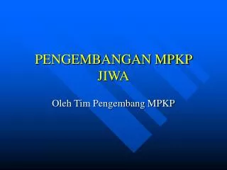 pengembangan mpkp jiwa