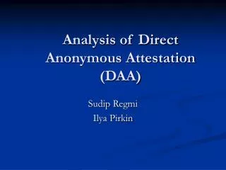Analysis of Direct Anonymous Attestation (DAA)