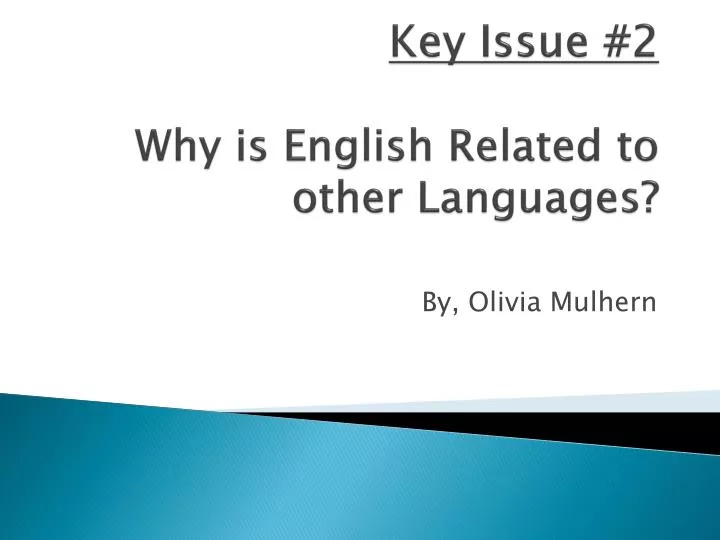 key issue 2 why is english related to other languages