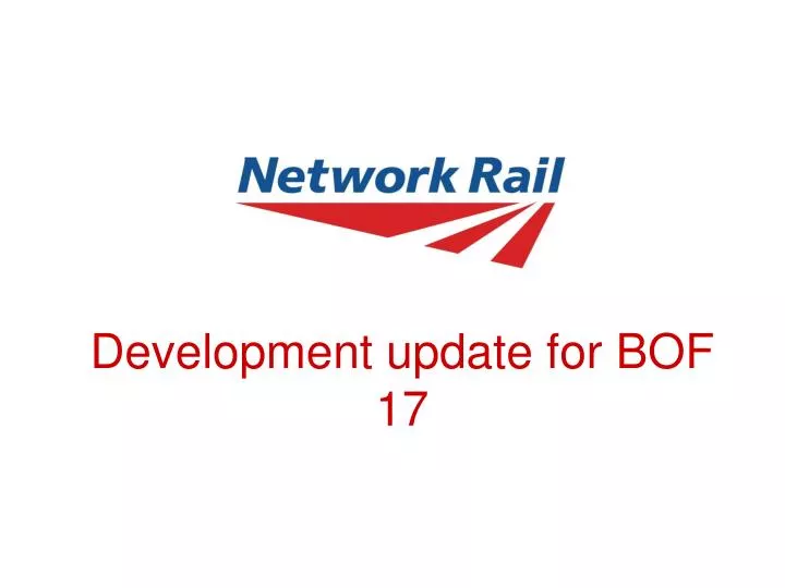 development update for bof 17