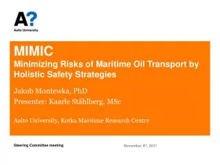 MIMIC Minimizing Risks of Maritime Oil Transport by Holistic Safety Strategies