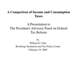 by William G. Gale Brookings Institution and Tax Policy Center February 16, 2005