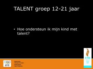 talent groep 12 21 jaar
