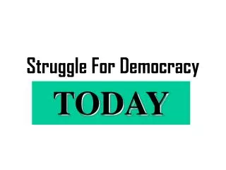 Struggle For Democracy